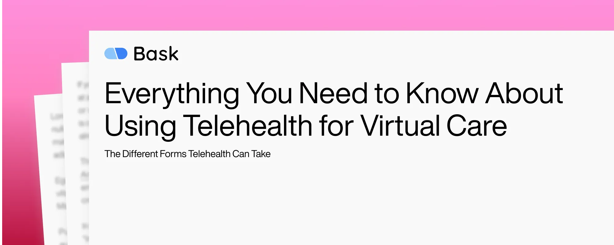 Everything You Need to Know About Using Telehealth for Virtual Care Everything You Need to Know About Using Telehealth for Virtual Care